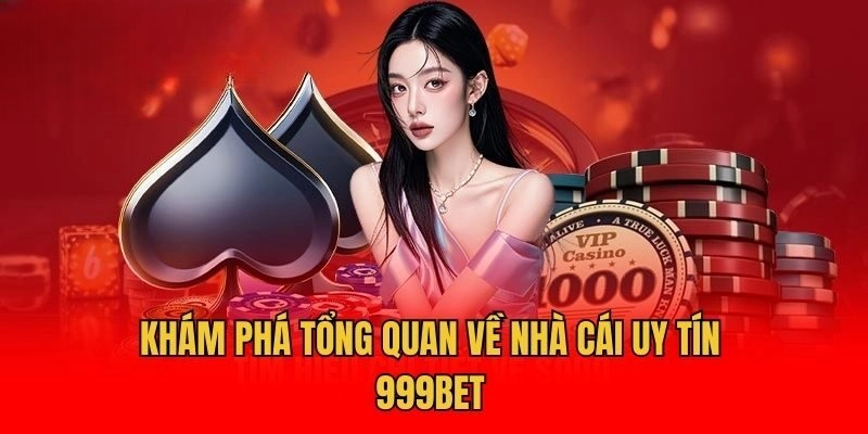 999BET - Link Nhà Cái 999BET.COM Uy Tín - Đăng Ký Nhận 99K
