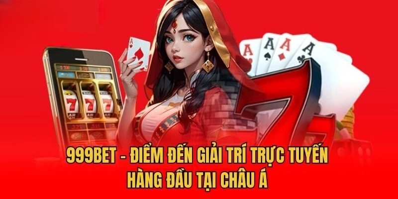 Kho game 999bet siêu hấp dẫn